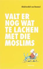 Valt Er Nog Wat Te Lachen Met De Moslims 9789054601432, Boeken, Wetenschap, Gelezen, Abdulwahid van Bommel, Verzenden