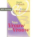VAN VROUW TOT VROUW (OOIEVAAR) 9789035111769 S. Orbach, Boeken, Verzenden, Gelezen, S. Orbach