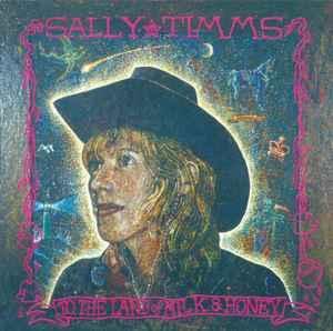 cd - Sally Timms - To The Land Of Milk And Honey, Cd's en Dvd's, Cd's | Rock, Zo goed als nieuw, Verzenden