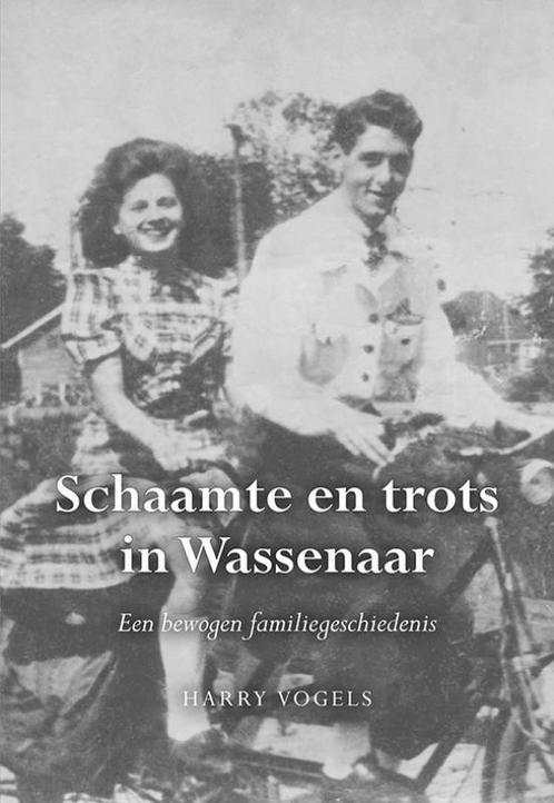 Schaamte en trots in Wassenaar 9789463653282 Harry Vogels, Boeken, Hobby en Vrije tijd, Gelezen, Verzenden