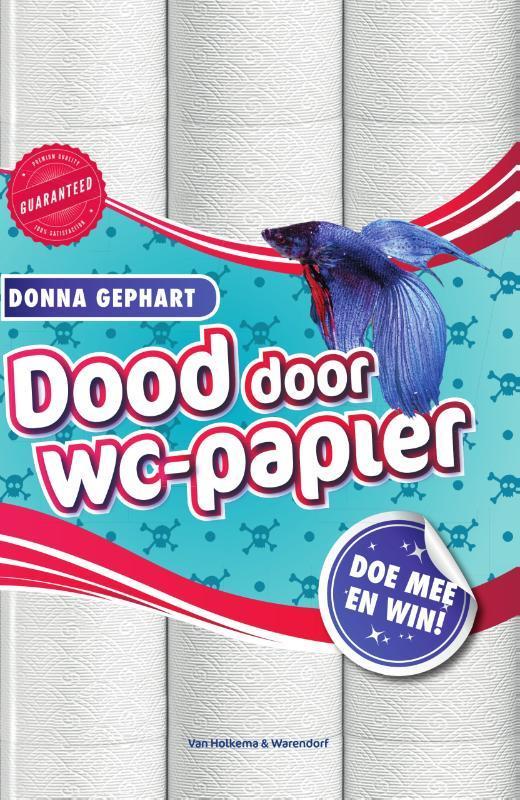 Dood door wc-papier 9789000342860 Donna Gephart, Boeken, Kinderboeken | Jeugd | 10 tot 12 jaar, Gelezen, Verzenden