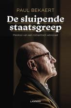 9789401410694 De sluipende staatsgreep Paul Bekaert, Verzenden, Nieuw, Paul Bekaert