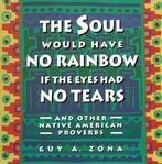 The Soul Would Have No Rainbow If the Eyes Had No Tears, Verzenden, Gelezen, Guy Zona