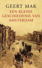 Een kleine geschiedenis van Amsterdam 9789046703878, Verzenden, Gelezen, Geert Mak