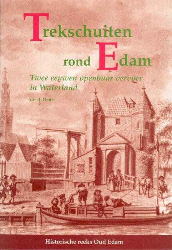 Trekschuiten rond Edam / Historische reeks Oud Edam / 3, Boeken, Overige Boeken, Gelezen, Verzenden