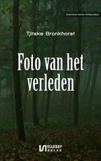 Foto van het verleden 9789086600854 Tjitske Bronkhorst, Verzenden, Gelezen, Tjitske Bronkhorst