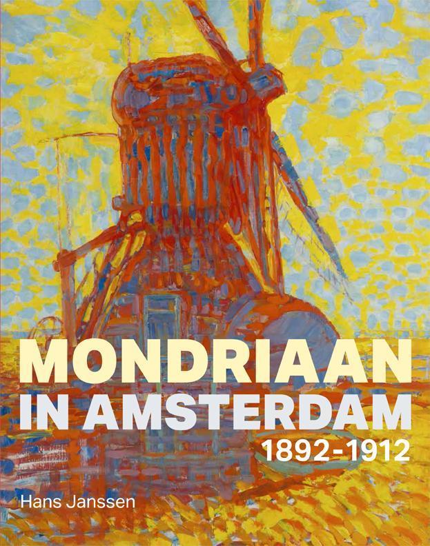 Mondriaan in Amsterdam 1898-1912 9789068686340 Hans Janssen, Boeken, Kunst en Cultuur | Beeldend, Gelezen, Verzenden