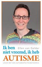 Ik ben niet vreemd, ik heb autisme 9789461850928, Boeken, Wetenschap, Verzenden, Gelezen, Ellen van Gelder