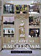 ... but give me Amsterdam 9789021593760 J.B. Farber, Boeken, Verzenden, Gelezen, J.B. Farber