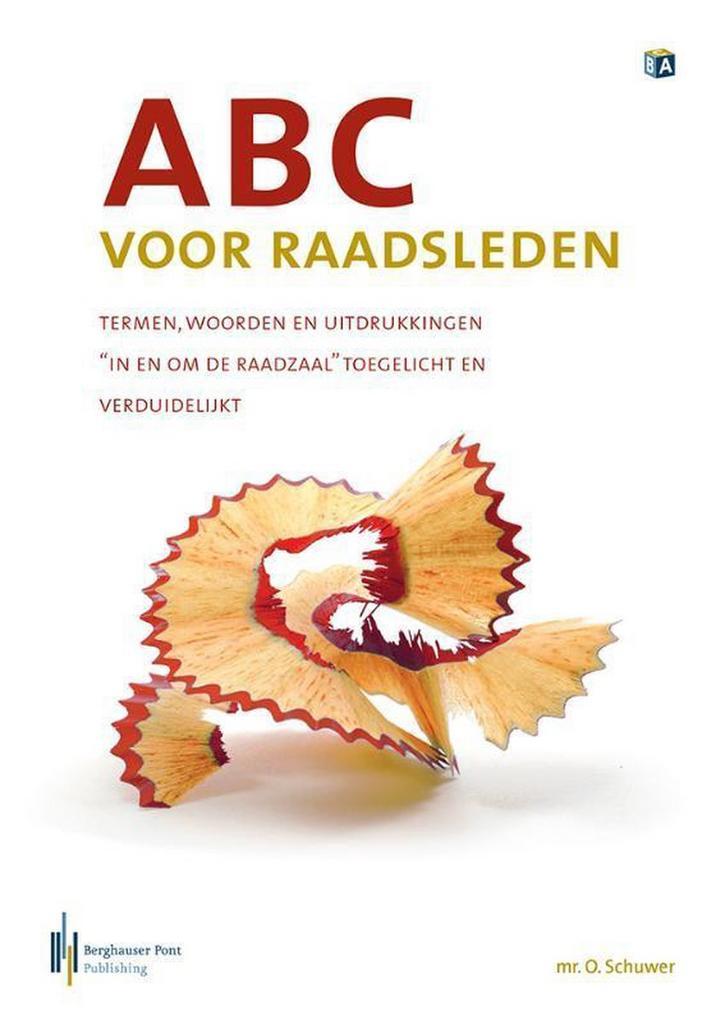 ABC voor raadsleden 9789491073991 Olaf Schuwer, Boeken, Wetenschap, Zo goed als nieuw, Verzenden