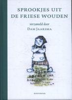 9789056153939 Sprookjes uit de Friese Wouden, Verzenden, Nieuw, Dam Jaarsma