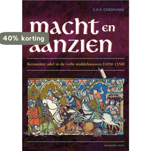 Macht en aanzien 9789057308512 E.H.P. Cordfunke, Boeken, Geschiedenis | Wereld, Zo goed als nieuw, Verzenden