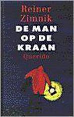 De man op de kraan 9789021489643 Reiner Zimnik, Verzenden, Gelezen, Reiner Zimnik
