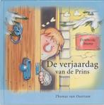 VERJAARDAG VAN DE PRINS, DE 9789063535070 T. van Oostrum, Verzenden, Gelezen, T. van Oostrum