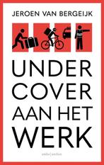 9789026362217 Undercover aan het werk | Tweedehands, Verzenden, Zo goed als nieuw, Jeroen van Bergeijk