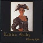 Katrien Gallez - Champagne, Cd's en Dvd's, Ophalen of Verzenden, Gebruikt