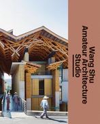 Wang Shu Amateur Architecture Studio - Wang Shu Amateur, Boeken, Ophalen of Verzenden, Nieuw