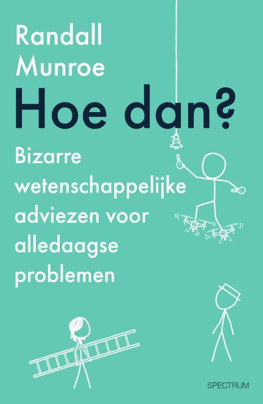 Hoe dan? / XKCD 9789000373857 Randall Munroe, Boeken, Literatuur, Zo goed als nieuw, Verzenden