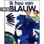 Ik hou van blauw 9789054266853 M. Angels Comella, Boeken, Verzenden, Gelezen, M. Angels Comella