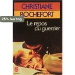 Le Repos Du Guerrier 9782253010265 Christiane Rochefort, Verzenden, Gelezen, Christiane Rochefort