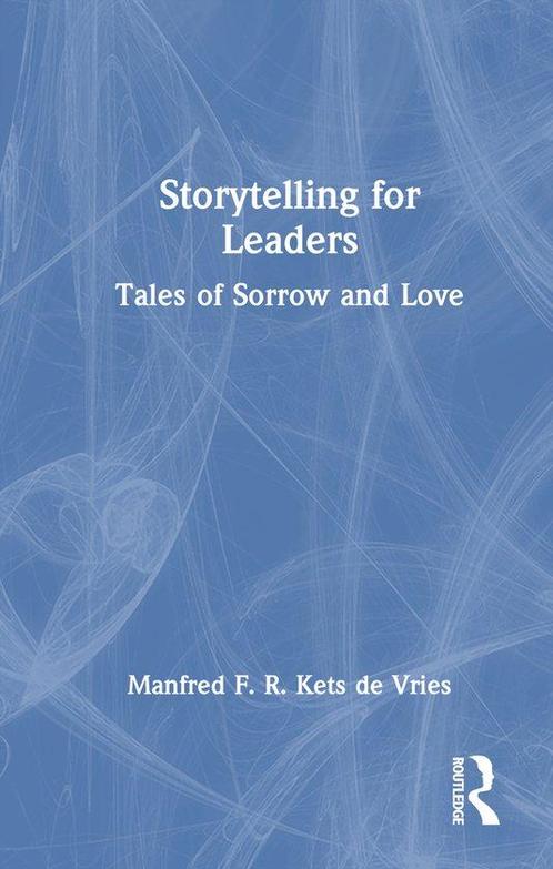 9781032815619 Storytelling for Leaders Manfred F. R. Kets..., Boeken, Economie, Management en Marketing, Nieuw, Verzenden