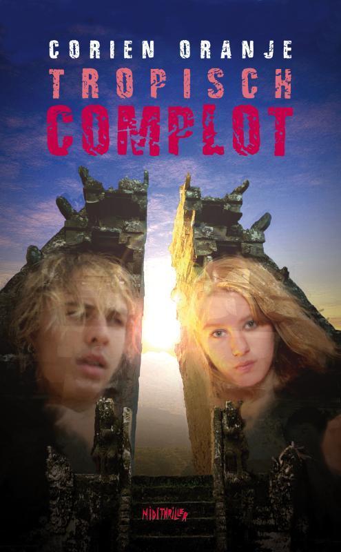 TROPISCH COMPLOT 9789085431251 Corien Oranje, Boeken, Kinderboeken | Jeugd | 13 jaar en ouder, Gelezen, Verzenden