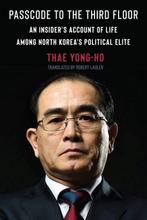 Passcode to the Third Floor 9780231198868 Thae Yong-ho, Verzenden, Gelezen, Thae Yong-ho