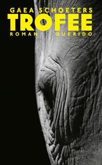 Trofee 9789021423883 Gaea Schoeters, Verzenden, Zo goed als nieuw, Gaea Schoeters