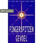 Fingerspitzengevoel 9789032506698 W.J. van de Wetering, Verzenden, Gelezen, W.J. van de Wetering