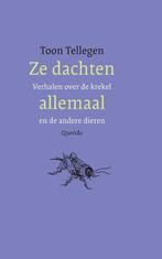 Ze dachten allemaal 9789021457031 Toon Tellegen, Boeken, Verzenden, Zo goed als nieuw, Toon Tellegen