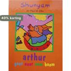 Arthur gaat naar oom Boom 9789022983836 Shunyam, Verzenden, Zo goed als nieuw, Shunyam