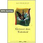 GETROOST DOOR TEDERHEID 9789071156519 ANDRE F. TROOST, Boeken, Verzenden, Gelezen, ANDRE F. TROOST