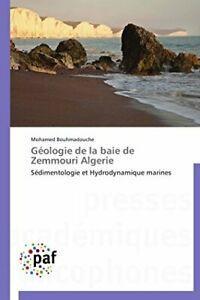 Geologie de la baie de zemmouri algerie. BOUHMADOUCHE-M, Boeken, Overige Boeken, Zo goed als nieuw, Verzenden