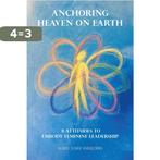 1- Anchoring Heaven on Earth 9781775319740, Boeken, Verzenden, Zo goed als nieuw, Marie Josee Smulders