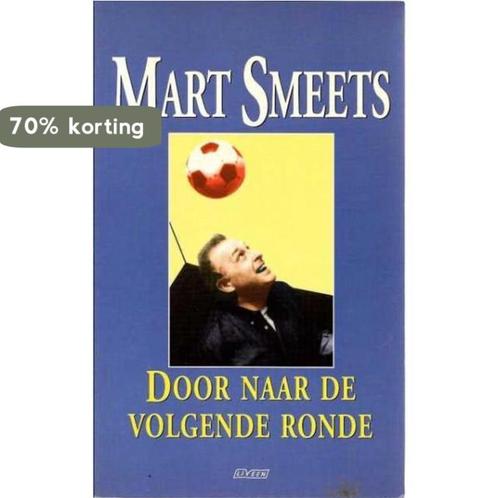 Door naar de volgende ronde 9789025407827 Mart Smeets, Boeken, Romans, Gelezen, Verzenden