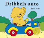 Dribbels auto / Dribbel geluidenboek 9789047510192 Eric Hill, Boeken, Verzenden, Zo goed als nieuw, Eric Hill