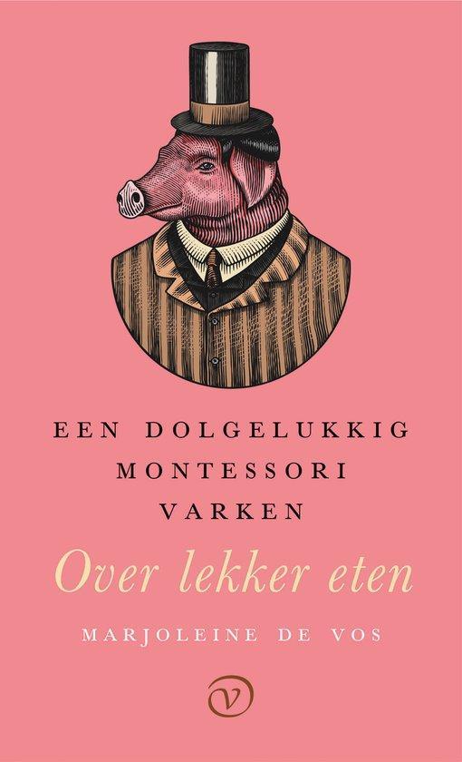 9789028223264 Een dolgelukkig Montessorivarken, Boeken, Kookboeken, Zo goed als nieuw, Verzenden