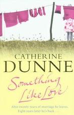 Something like love by Catherine Dunne (Paperback) softback), Boeken, Taal | Engels, Gelezen, Catherine Dunne, Verzenden