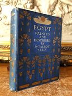 R. Talbot Kelly - Egypt, painted and described. - 1902, Antiek en Kunst