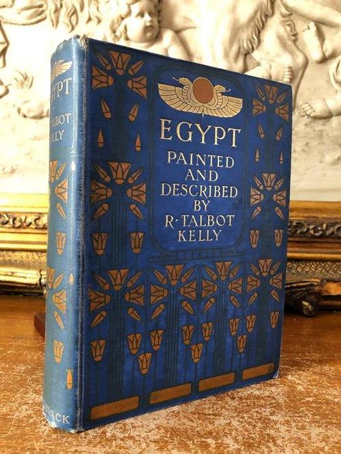 R. Talbot Kelly - Egypt, painted and described. - 1902, Antiek en Kunst, Antiek | Boeken en Bijbels