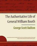 The Authoritative Life of General William Booth. Railton,, Winkel met vertrouwen, Zo goed als nieuw, Verzenden