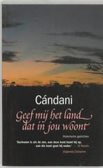 Geef mij het land dat in jou woont 9789054291879 Candani, Verzenden, Gelezen, Candani
