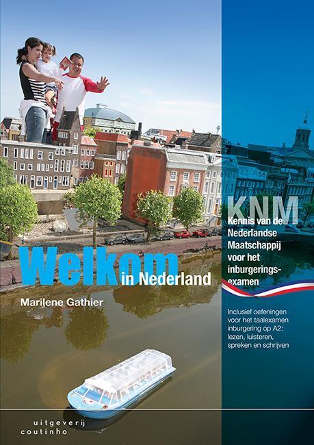 Welkom in Nederland 9789046904886, Boeken, Studieboeken en Cursussen, Zo goed als nieuw, Verzenden