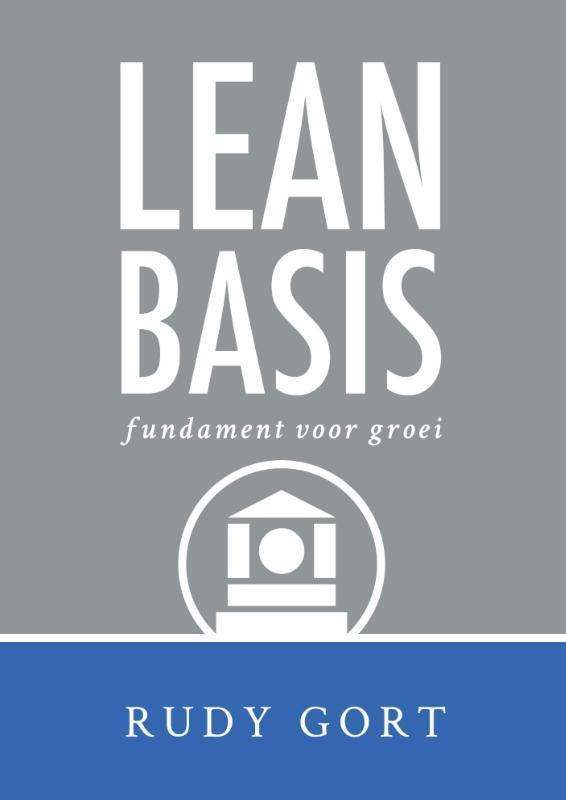 Lean basis 9789082365214 Rudy Gort, Boeken, Economie, Management en Marketing, Zo goed als nieuw, Verzenden