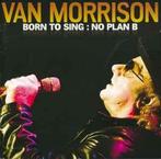 cd - Van Morrison - Born To Sing : No Plan B, Cd's en Dvd's, Verzenden, Nieuw in verpakking