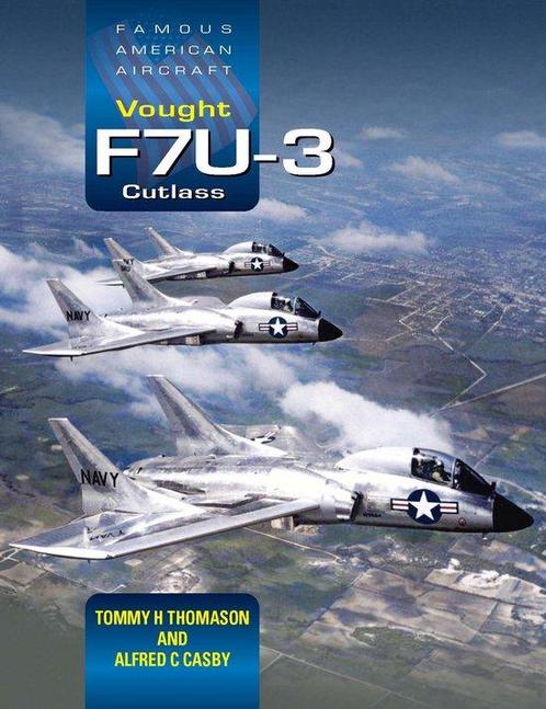 9781800352940 Vought F7U-3 Cutlass Tommy H. Thomason, Boeken, Studieboeken en Cursussen, Nieuw, Verzenden
