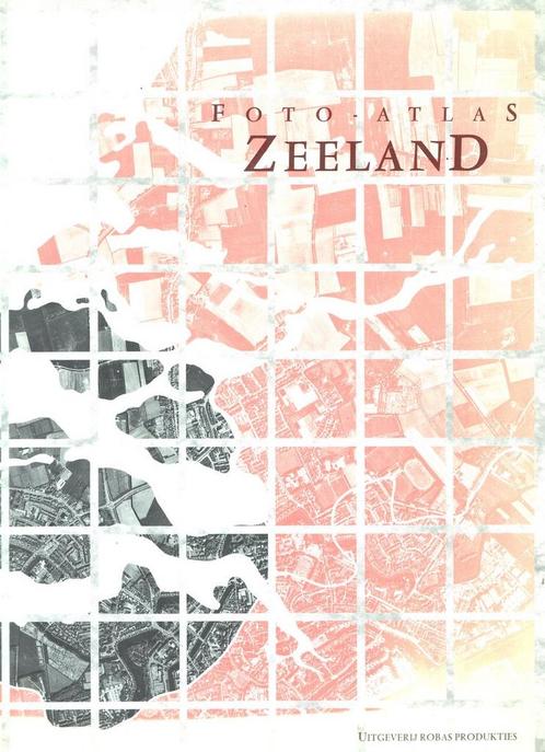 Foto-atlas Zeeland 9789072770233, Boeken, Overige Boeken, Gelezen, Verzenden