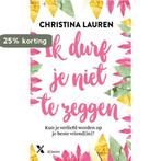 Ik durf je niet te zeggen 9789401611428 Christina Lauren, Boeken, Verzenden, Zo goed als nieuw, Christina Lauren