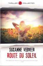 Route du Soleil 9789044983326 Suzanne Vermeer, Boeken, Verzenden, Gelezen, Suzanne Vermeer
