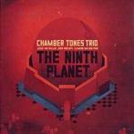 cd - Chamber Tones Trio - The Ninth Planet, Verzenden, Zo goed als nieuw